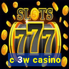 c 3w casino